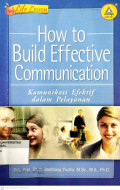 How to build effective communication: Komunikasi efektif dalam pelayanan