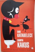 DARI KATABELECE SAMPAI KAKUS