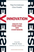 Reverse Innovation : Create Far From Home, Win Everywhere