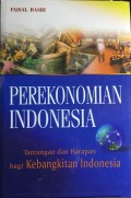 Perekonomian Indonesia: Tantangan dan harapan bagi kebangkitan ekonomi Indonesia