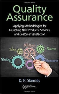 Quality assurance: Applying methodologies for launching new products, services, and customer satisfaction