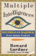 KECERDASAN MAJEMUK= MULTIPLE INTELLIGENCES: Teori Dalam Praktek