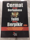 CERMAT DALAM BERBAHASA TELITI DALAM BERPIKIR