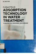 ADSORPTION TECHNOLOGY IN WATER TREATMENT: FUNDAMENTALS, PROCESSES, AND MODELING