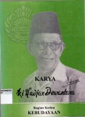 KEBUDAYAAN: Ki Hadjar Dewantara. Bag.2