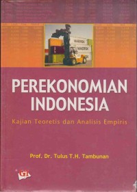 Image of PEREKONOMIAN INDONESIA: Kajian Teoretis dan Analisi Empiris