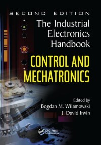 Image of The industrial electronics handbook: Control and mechatronics