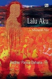 Image of Lalu aku: Sekumpulan puisi