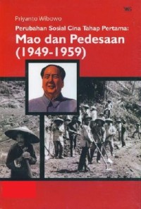 Image of PERUBAHAN SOSIAL CINA TAHAP PERTAMA : Mao Dan Pedesaan (1949-1959)