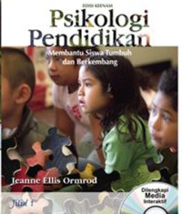 Image of PSIKOLOGI PENDIDIKAN: Membantu Siswa Tumbuh dan Berkembang