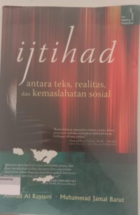 Image of IJTIHAD: Antara teks, Realitas, dan Kemaslahan Sosial