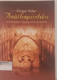 Image of RIWAYAT HIDUP ANATHAPINDIKA: Menyokong Utama Sang Budhha