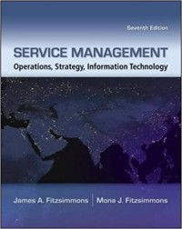 SERVICE MANAGEMENT: OPERATIONS, STRATEGY, INFORMATION TECHNOLOGY ED.7