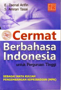 CERMAT BERBAHASA INDONESIA: Untuk Perguruan Tinggi