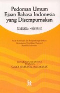 PEDOMAN UMUM EJAAN BAHASA INDONESIA YANG DISEMPURNAKAN : Dan Uraian Sederhana Tentang Gaya Bahasa Atau Majas