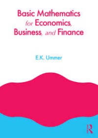 Basic mathematics for economics business and finance