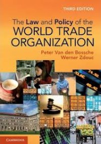 The law and policy of the world trade organization