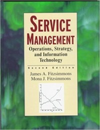 SERVICE MANAGEMENT: Operations, Strategy, and Information Technology ed.2