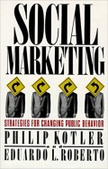 Social marketing: Strategies for changing public behavior