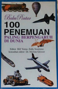 BUKU PINTAR : 100 Penemuan Paling Berpengaruh Di Dunia