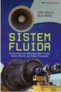 Sistem fluida: Prinsip dasar dan penerapan mesin fluida, sistem hidrolik, dan sistem pneumatik