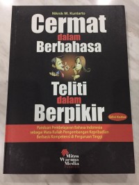 CERMAT DALAM BERBAHASA TELITI DALAM BERPIKIR