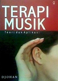 TERAPI MUSIK: teori dan aplikasi