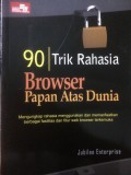 90 TRIK RAHASIA BROWSER PAPAN ATAS DUNIA