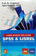 CARA MUDAH BELAJAR SPSS & lISREL: TEORI DAN APLIKASI UNTUK ANALISIS DATA PENELITIAN