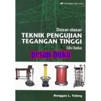 DASAR-DASAR TEKNIK PENGUJIAN TEGANGAN TINGGI ED.2