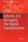 INDUSTRY 4.0: MANAGING THE DIGITAL TRANFORMATION