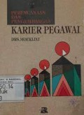 PERENCANAAN DAN PENGEMBANGAN KARIER PEGAWAI