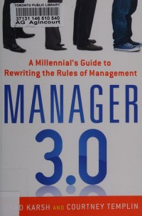 A MILLENIAL'S GUIDE TO REWRITING THE RULES OF MANAGER 3.0