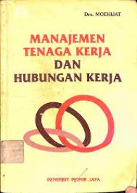 MANAJEMEN TENAGA KERJA DAN HUBUNGAN KERJA