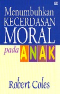 MENUMBUHKAN KECERDASAN MORAL PADA ANAK