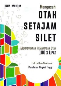 MENGASAH OTAK SETAJAM SILET