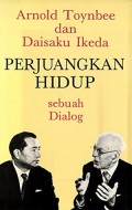 PERJUANGKAN HIDUP:Sebuah Dialog