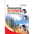 PENGANTAR BISNIS: TEORI & CONTOH KASUS