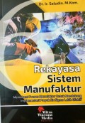 REKAYASA SISTEM MANUFAKTUR : Memahami Proses Manufaktur Untuk Mendukung Implementasi Proyek Six Sigma Lebih Efektif