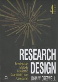 RESEARCH DESIGN: PENDEKATAN METOD KUALITATIF, KUANTITATIF, DAN CAMPURAN