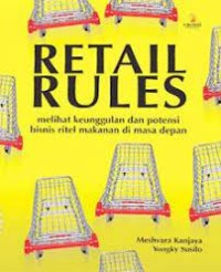 RETAIL RULES: Melihat Keunggulan dan Potensi Bisnis Ritel Makanan Masa Depan