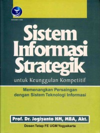 SISTEM INFORMASI STRATEGIK: Untuk Unggulan Kompetitif  (ed.2)