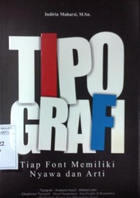 TIPOGRAFI: Tiap Font Memiliki Nyawa dan Arti