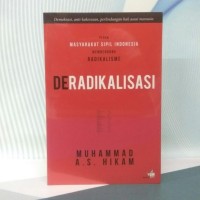 DERADIKALISASI: PERAN MASYARAKAT SIPIL INDONESIA MEMBENDUNG RADIKALISME