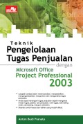 TEKNIK PENGELOLAAN TUGAS PENJUALAN DENGAN MICROSOFT OFFICE PROJEKT PROFESIONAL 2003