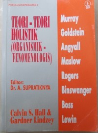 TEORI - TEORI HOLISTIK (ORGANISMIK- FENOMENOLOGIS