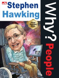 WHY? PEOPLE STEPHEN HAWKING