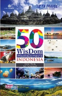 50 Wisdom: Wisata domestik Indonesia