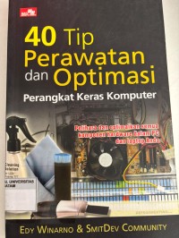 Image of 40 TIP PERAWATAN DAN OPTIMASI: Perangkat Keras Komputer
