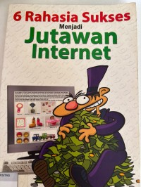 Image of 6 RAHASIA SUKSES MENJADI JUTAWAN INTERNET